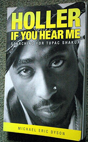 Beispielbild fr Holler If You Hear Me: Searching for Tupac Shakur zum Verkauf von WorldofBooks