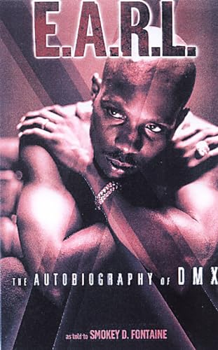 Beispielbild fr The E.A.R.L.: The Autobiography of DMX zum Verkauf von Reuseabook