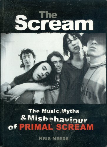 Stock image for The Scream: The Music, Myths, & Misbehavior of Primal Scream for sale by WorldofBooks