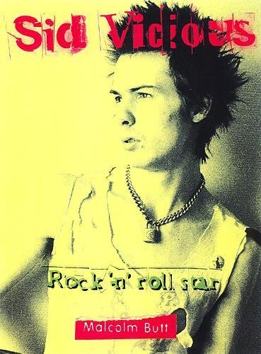 Imagen de archivo de Sid Vicious: Rock 'n' Roll Star a la venta por Powell's Bookstores Chicago, ABAA