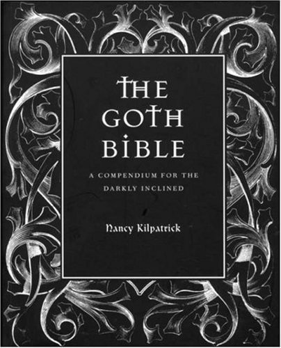 9780859653657: The Goth Bible:: A Compendium for the Darkly Inclined