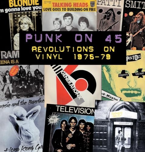 9780859653701: Punk on 45: Revolutions on Vinyl 1976-79