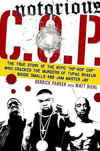 Beispielbild fr Notorious C O P: The True Story of the NYPD "Hip Hop Cop" Who Uncovered the Shocking Truth Behind the Murders of Tupac, Biggie and Jam Master Jay zum Verkauf von AwesomeBooks