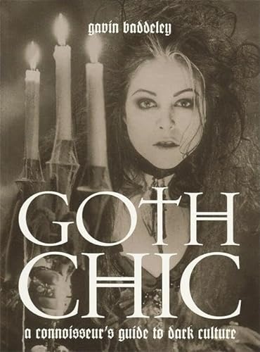 9780859653824: Goth Chic: A Connoisseur's Guide to Dark Culture