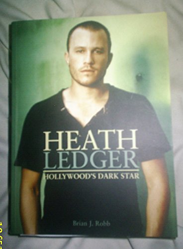 Stock image for Heath Ledger : Hollywood's Dark Star for sale by Better World Books