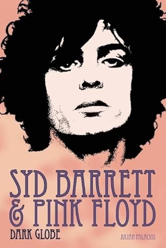 Stock image for Syd Barrett and Pink Floyd: Dark Globe for sale by WorldofBooks