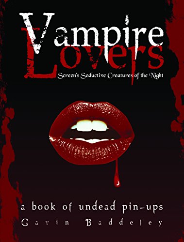 Stock image for Vampire Lovers : Screen's Seductive Creatures of the Night for sale by Better World Books