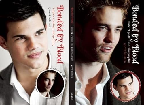Beispielbild fr Bonded by Blood: The Robert Pattinson & Taylor Lautner Biography: Robert Pattinson and Taylor Lautner Biography zum Verkauf von WorldofBooks