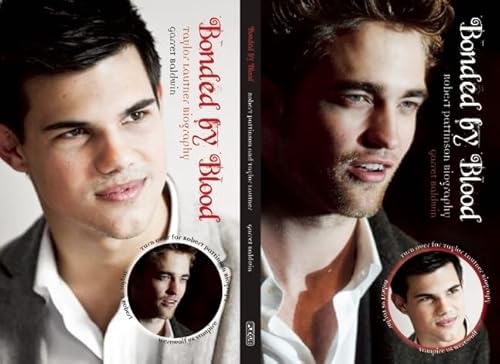 Beispielbild fr Bonded by Blood : Robert Pattinson and Taylor Lautner zum Verkauf von Better World Books: West