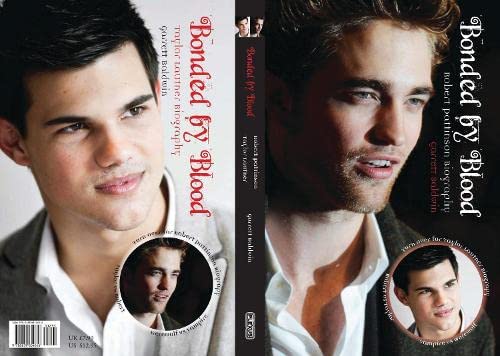 Stock image for Bonded by Blood : Robert Pattinson and Taylor Lautner for sale by Better World Books: West