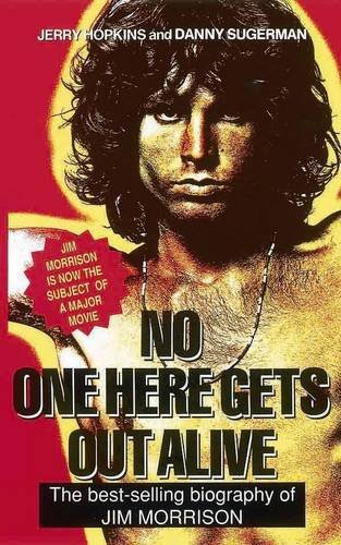 Imagen de archivo de No One Here Gets Out Alive a la venta por Better World Books Ltd