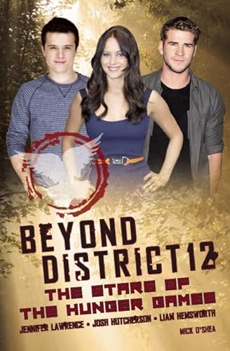 Stock image for Beyond District 12: The Stars of The Hunger Games for sale by SecondSale