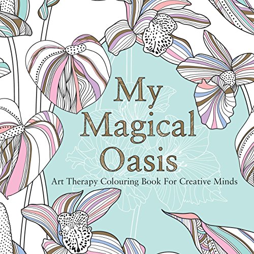 Stock image for My Magical Oasis: Art Therapy Coloring Book for Creative Minds for sale by Discover Books