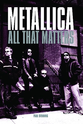 Stock image for METALLICA: All That Matters for sale by Books-FYI, Inc.