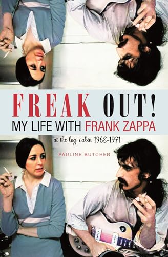 9780859655705: Freak Out! My Life with Frank Zappa: Laurel Canyon 1968 – 1971