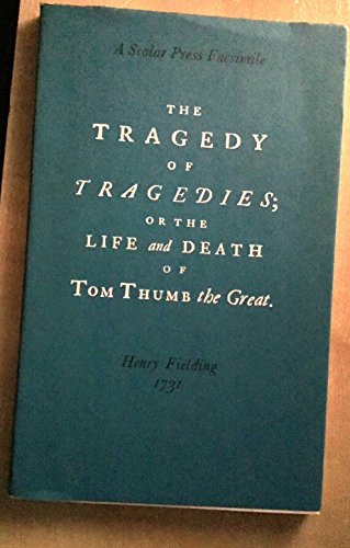 9780859670920: Tragedy of Tragedies: Or, the Life and Death of Tom Thumb the Great