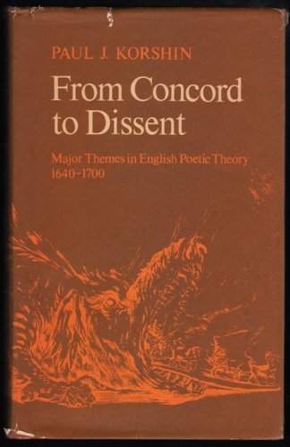 Beispielbild fr From Concord to Dissent: Major Themes in English Poetic Theory, 1640-1700 zum Verkauf von HALCYON BOOKS