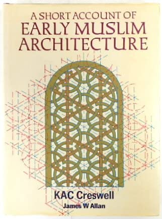 Beispielbild fr A Short Account of Early Muslim Architecture zum Verkauf von AwesomeBooks