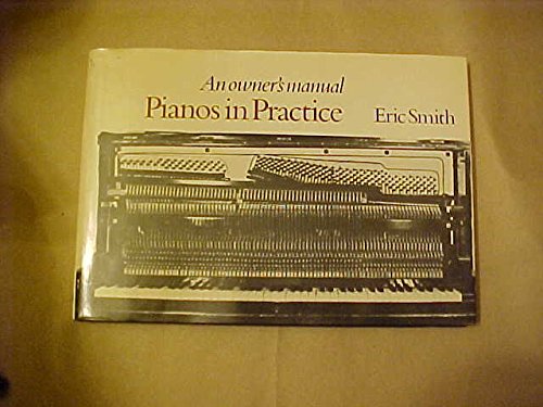 9780859673938: Pianos in Practice: An Owner's Manual