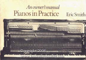 Stock image for Pianos in Practice: An Owner's Manual for sale by WorldofBooks