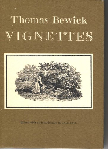Thomas Bewick, Vignettes: Being Tail-Pieces Engraved Principally for his General History of Quadr...