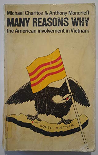 Stock image for Many Reasons Why: The American Involvement in Vietnam for sale by Sarah Zaluckyj