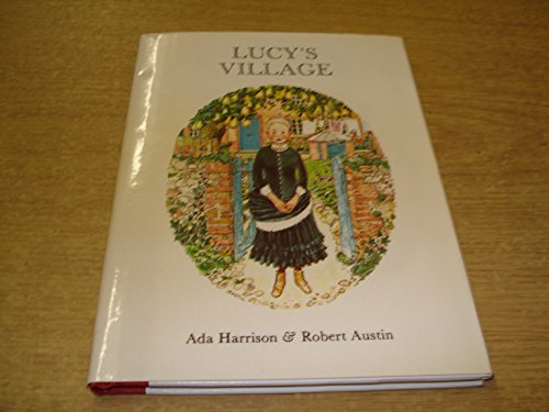 Beispielbild fr Lucy's Village A Story for a Little Girl zum Verkauf von Liberty Book Shop