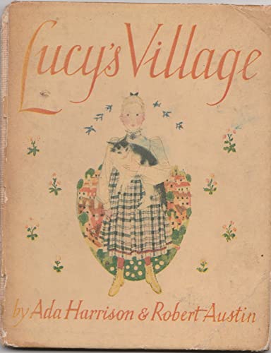 Imagen de archivo de Lucy's Village A Story for a Little Girl a la venta por Liberty Book Shop