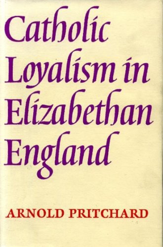 Stock image for Catholic Loyalism in Elizabethan England. for sale by Phatpocket Limited