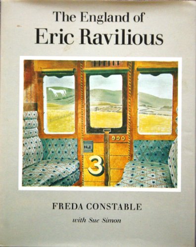 The England of Eric Ravilious - Constable, Freda; Simon, Sue