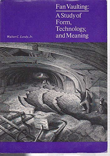 9780859676106: Fan Vaulting: Study of Form, Technology and Meaning