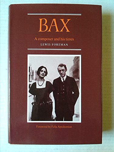 Stock image for Bax. A Composer and his Times. FIrst Edition. for sale by Travis & Emery Music Bookshop ABA