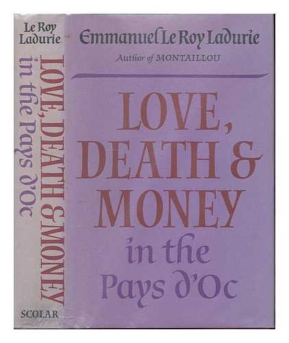 Imagen de archivo de Love, death, and money in the Pays d'oc a la venta por Books From California