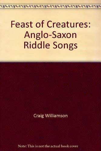 Imagen de archivo de Feast of Creatures: Anglo-Saxon Riddle Songs a la venta por G.J. Askins Bookseller