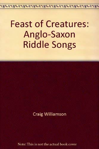 Stock image for Feast of Creatures: Anglo-Saxon Riddle Songs for sale by G.J. Askins Bookseller