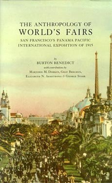 Beispielbild fr The Anthropology of World's Fairs: San Francisco's Panama Pacific International Exposition of 1915. zum Verkauf von Henry Hollander, Bookseller