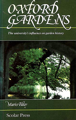 Beispielbild fr Oxford Gardens: University's Influence on Garden History zum Verkauf von WeBuyBooks