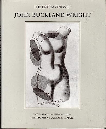 Beispielbild fr The Engravings of John Buckland Wright Edited and with an introduction by Christopher Buckland Wright. zum Verkauf von Marcus Campbell Art Books