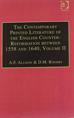 Beispielbild fr The Contemporary Printed Literature of the English Counter-Reformation Between 1558 and 1640 zum Verkauf von Blackwell's