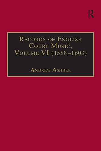 Beispielbild fr 006: Records of English Court Music: Volume VI: 1588-1603: 1588-1603 v. 6 zum Verkauf von Chiron Media