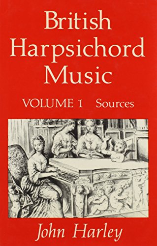 British Harpsichord Music: Sources (9780859678766) by Harley, John