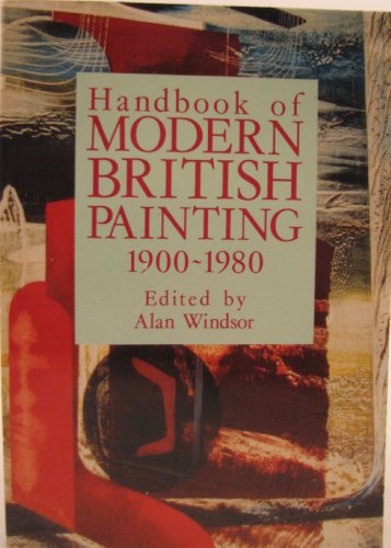 Beispielbild fr Handbook of Modern British Painting, 1900-80 zum Verkauf von WorldofBooks