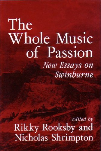 The Whole Music of Passion: New Essays on Swinburne