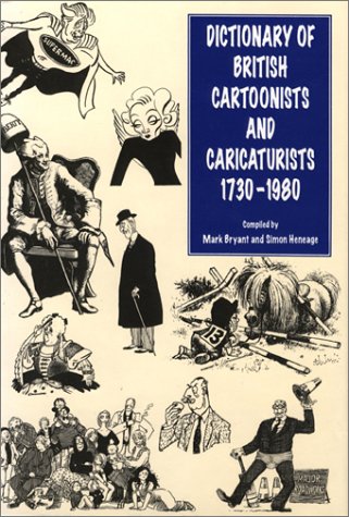 Stock image for Dictionary of British Cartoonists and Caricaturists, 1730-1980 for sale by medimops