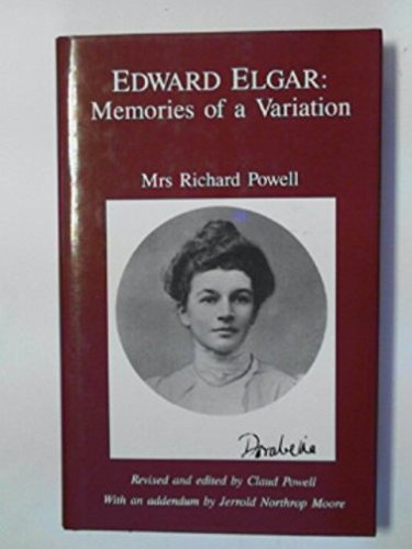 Imagen de archivo de Edward Elgar: Memories of a Variation: Revised and edited by Claud Powell with an addendum by Jerrold Northrop Moore. a la venta por Yushodo Co., Ltd.