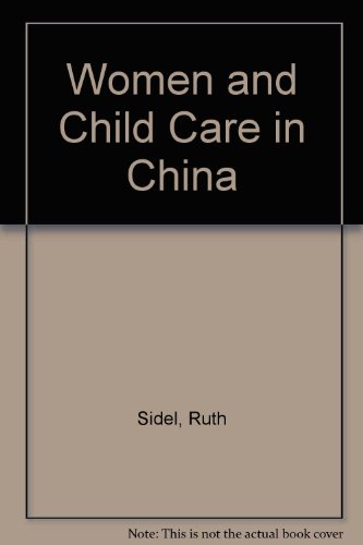 9780859690348: Women and Child Care in China