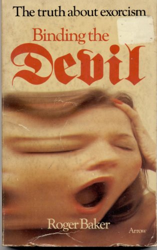 Imagen de archivo de BINDING THE DEVIL: Exorcism Past and Present a la venta por Occultique