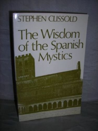 Beispielbild fr Wisdom of the Spanish Mystics zum Verkauf von WorldofBooks