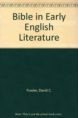 Bible in Early English Literature (9780859691178) by David C. Fowler