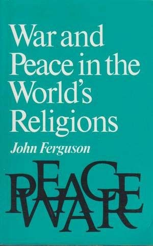Stock image for War and Peace in the World's Religions for sale by Aardvark Rare Books